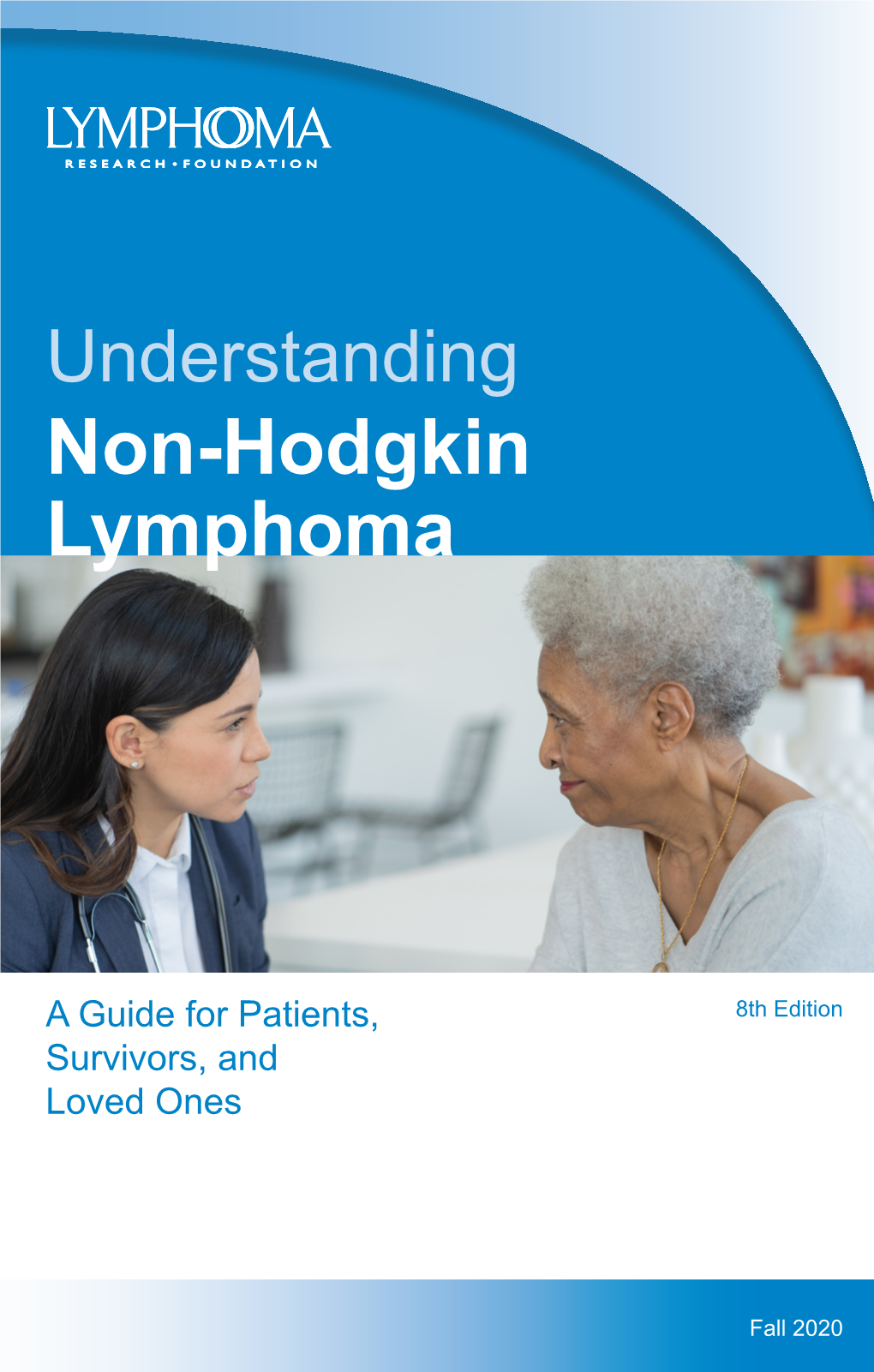 Understanding Understanding Non-Hodgkin Non-Hodgkin Lymphoma Lymphoma This Patient Guide Is Supported Through Unrestricted Educational Grants From