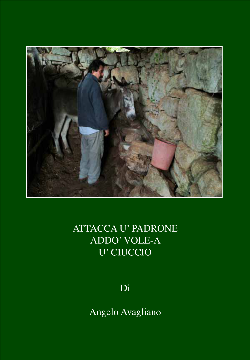 ATTACCA U' PADRONE ADDO' VOLE-A U' CIUCCIO Di Angelo Avagliano