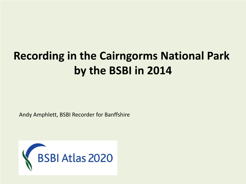 Recording in the Cairngorms National Park by the BSBI in 2014