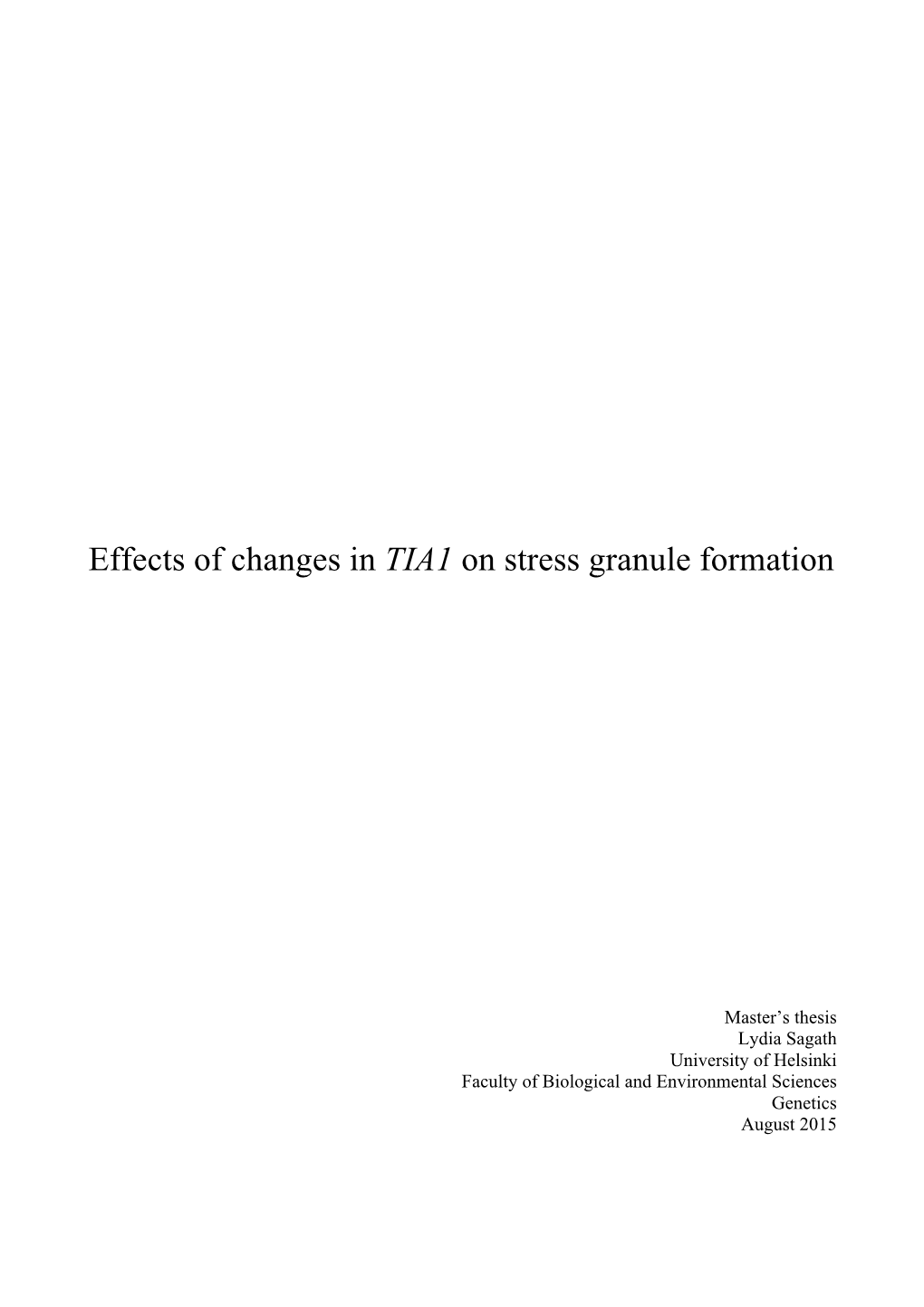 Effects of Changes in TIA1 on Stress Granule Formation