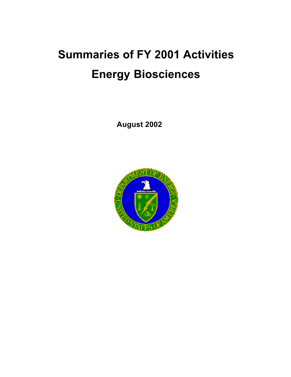 Summaries of FY 2001 Activities Energy Biosciences
