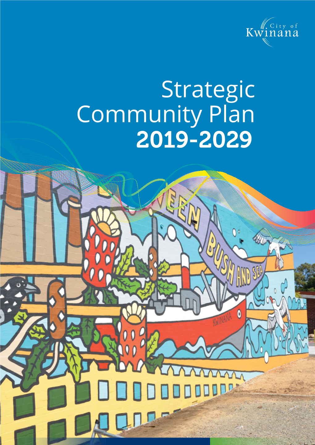Strategic Community Plan 2019-2029 2 City of Kwinana Contents