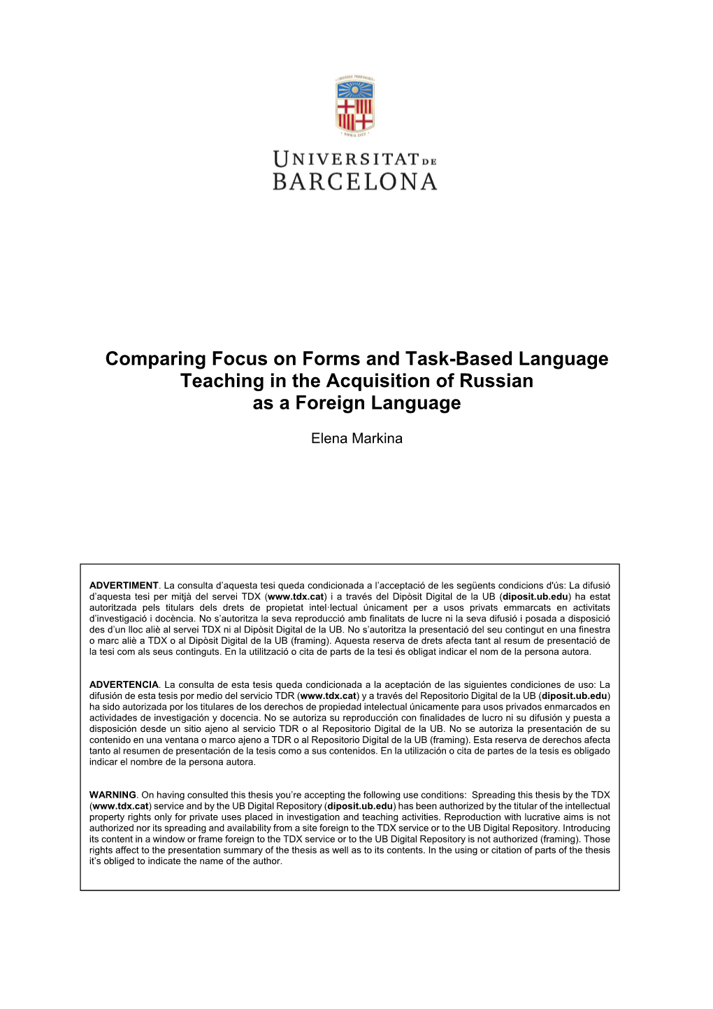 Comparing Focus on Forms and Task-Based Language Teaching in the Acquisition of Russian As a Foreign Language