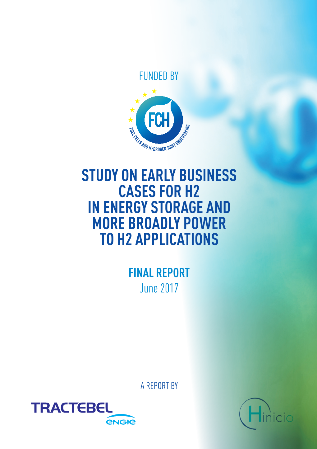 Study on Early Business Cases for H2 in Energy Storage and More Broadly Power to H2 Applications