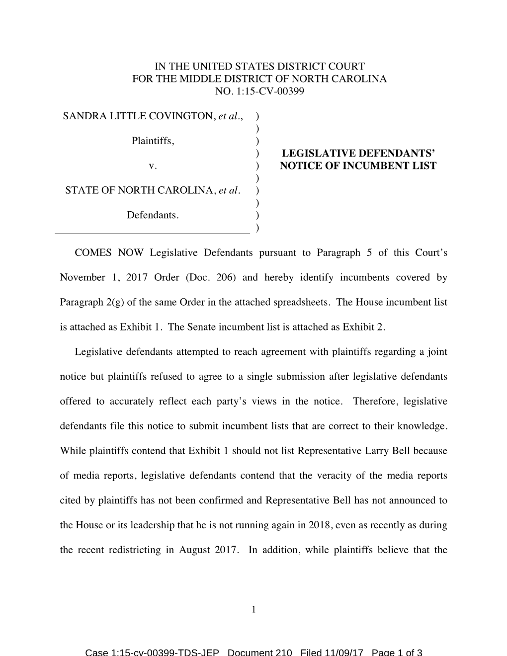 COMES NOW Legislative Defendants Pursuant to Paragraph 5 of This Court's November 1, 2017 Order (Doc. 206) and Hereby Identify