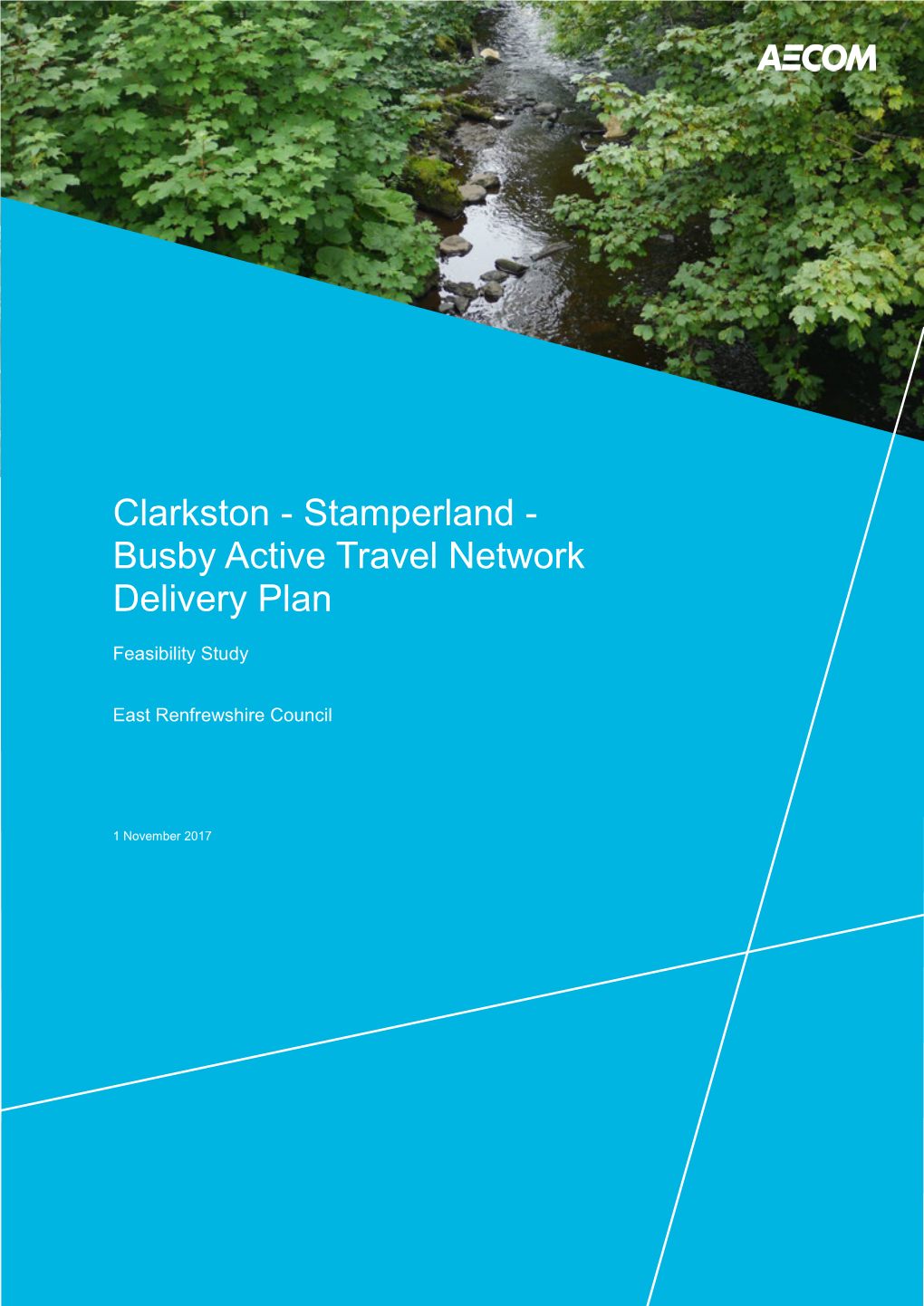 Clarkston Active Travel Network Delivery Plan 2017