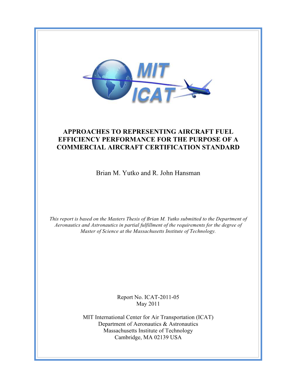 Approaches to Representing Aircraft Fuel Efficiency Performance for the Purpose of a Commercial Aircraft Certification Standard