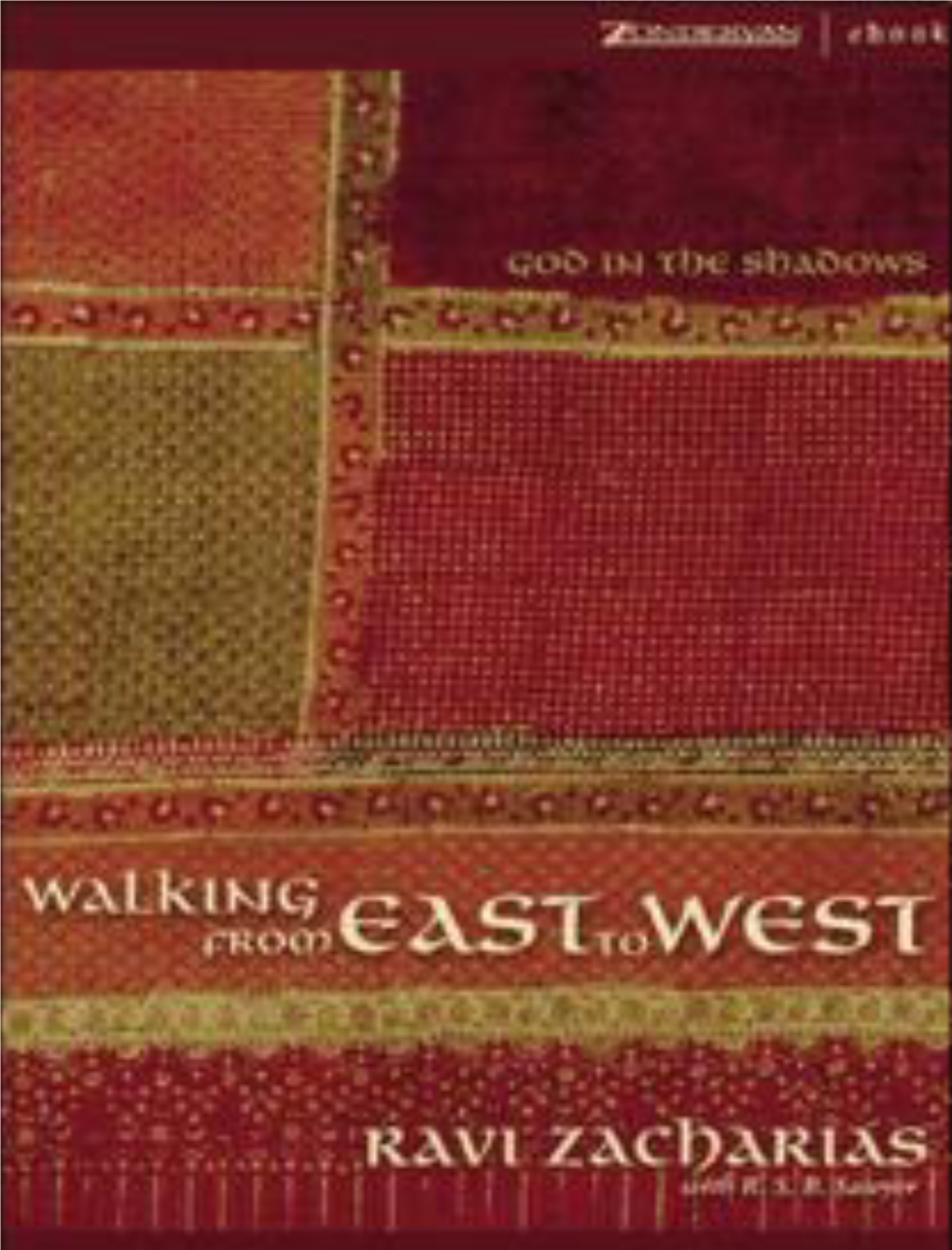 Walking from East to West: God in the Shadows