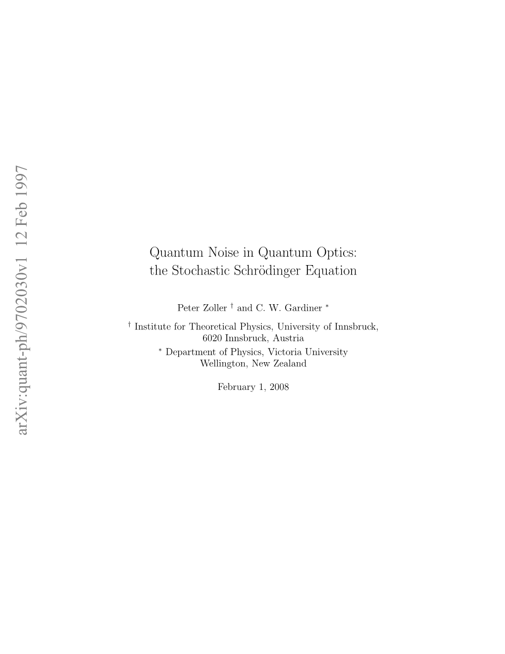 Quantum Noise in Quantum Optics: the Stochastic Schr\" Odinger