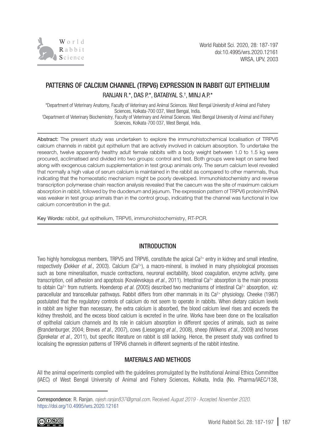 (TRPV6) EXPRESSION in RABBIT GUT EPITHELIUM RANJAN R.*, DAS P.*, BATABYAL S.†, MINJ A.P.* *Department of Veterinary Anatomy, Faculty of Veterinary and Animal Sciences