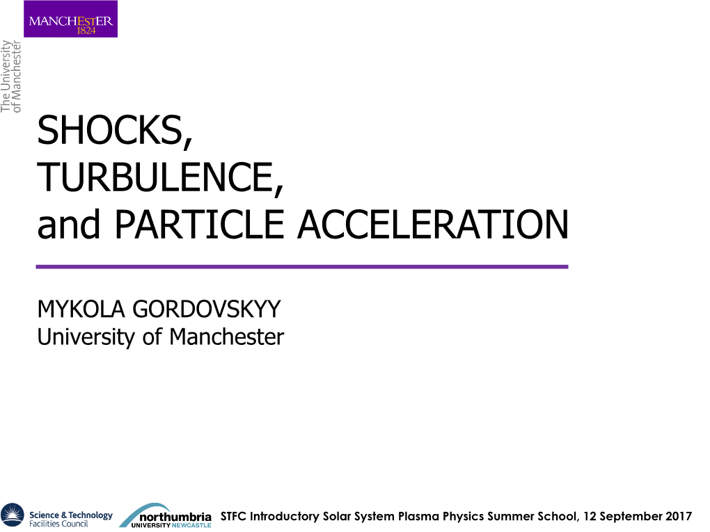 SHOCKS, TURBULENCE, and PARTICLE ACCELERATION