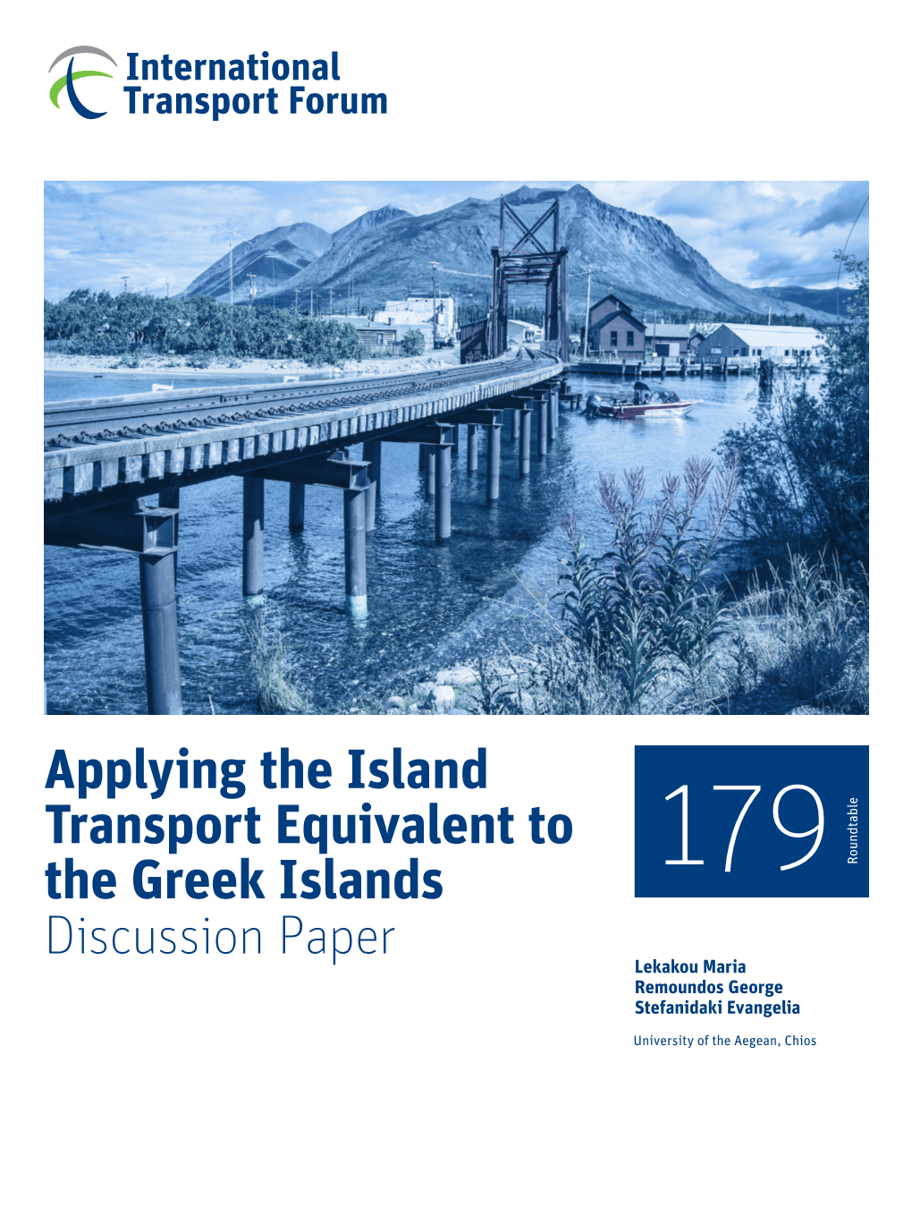 Applying the Island Transport Equivalent to the Greek Islands 179 Roundtable Discussion Paper Lekakou Maria Remoundos George Stefanidaki Evangelia