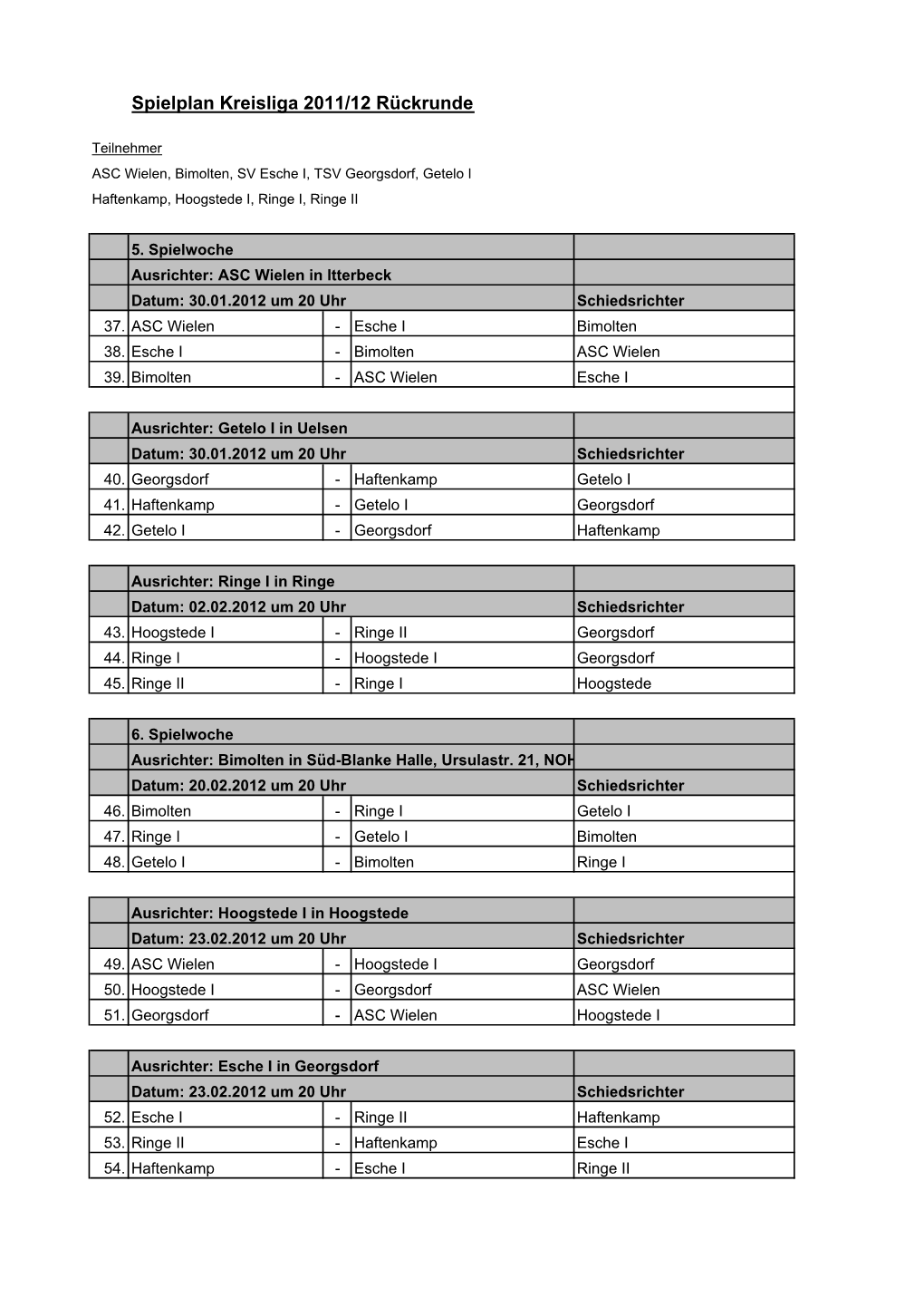 Spielplan Kreisliga 2011/12 Rückrunde