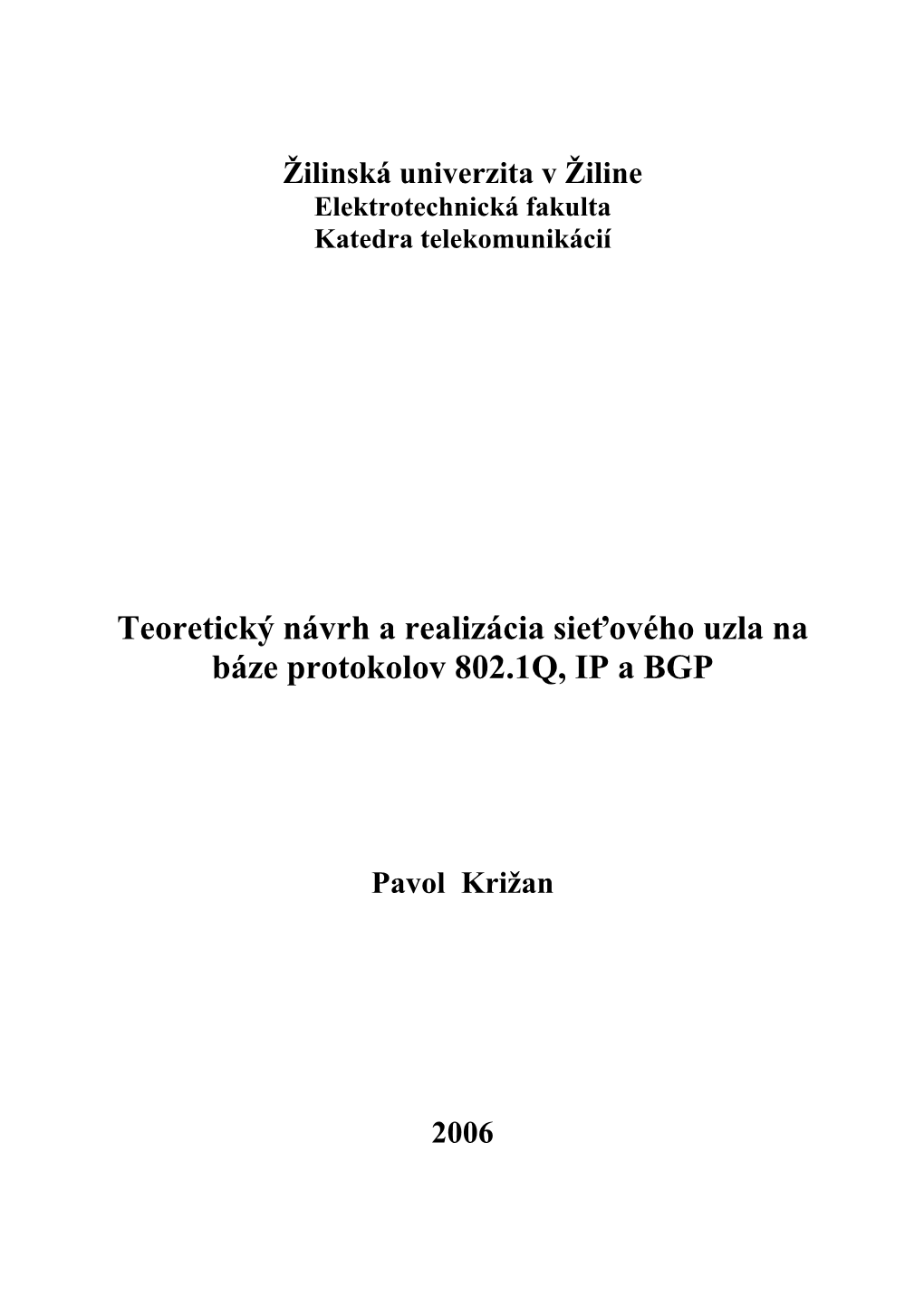 Žilinská Univerzita V Žiline Elektrotechnická Fakulta Katedra Telekomunikácií