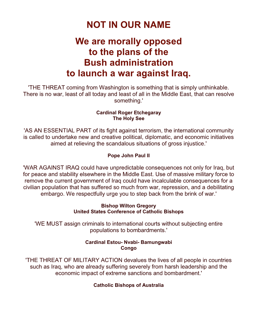 NOT in OUR NAME We Are Morally Opposed to the Plans of the Bush Administration to Launch a War Against Iraq