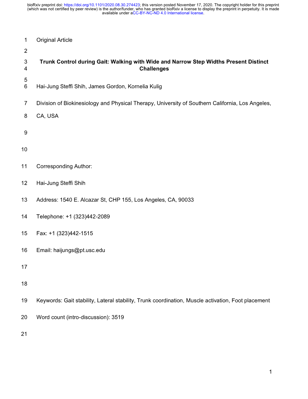 Trunk Control During Gait: Walking with Wide and Narrow Step Widths Present Distinct 4 Challenges 5 6 Hai-Jung Steffi Shih, James Gordon, Kornelia Kulig