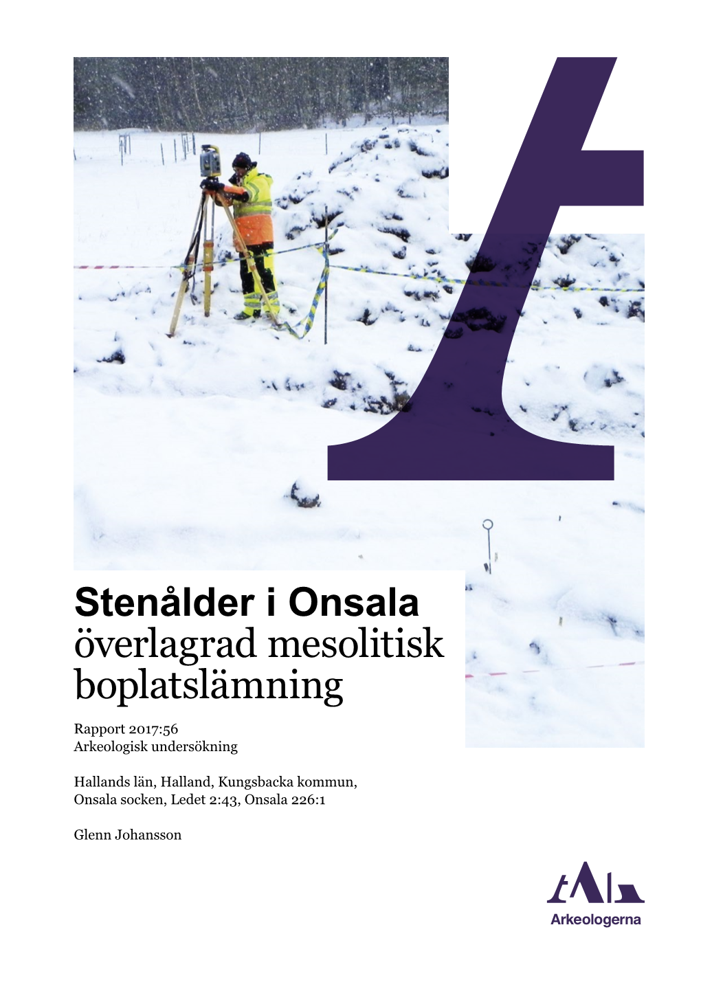 Stenålder I Onsala Överlagrad Mesolitisk Boplatslämning Rapport 2017:56 Arkeologisk Undersökning