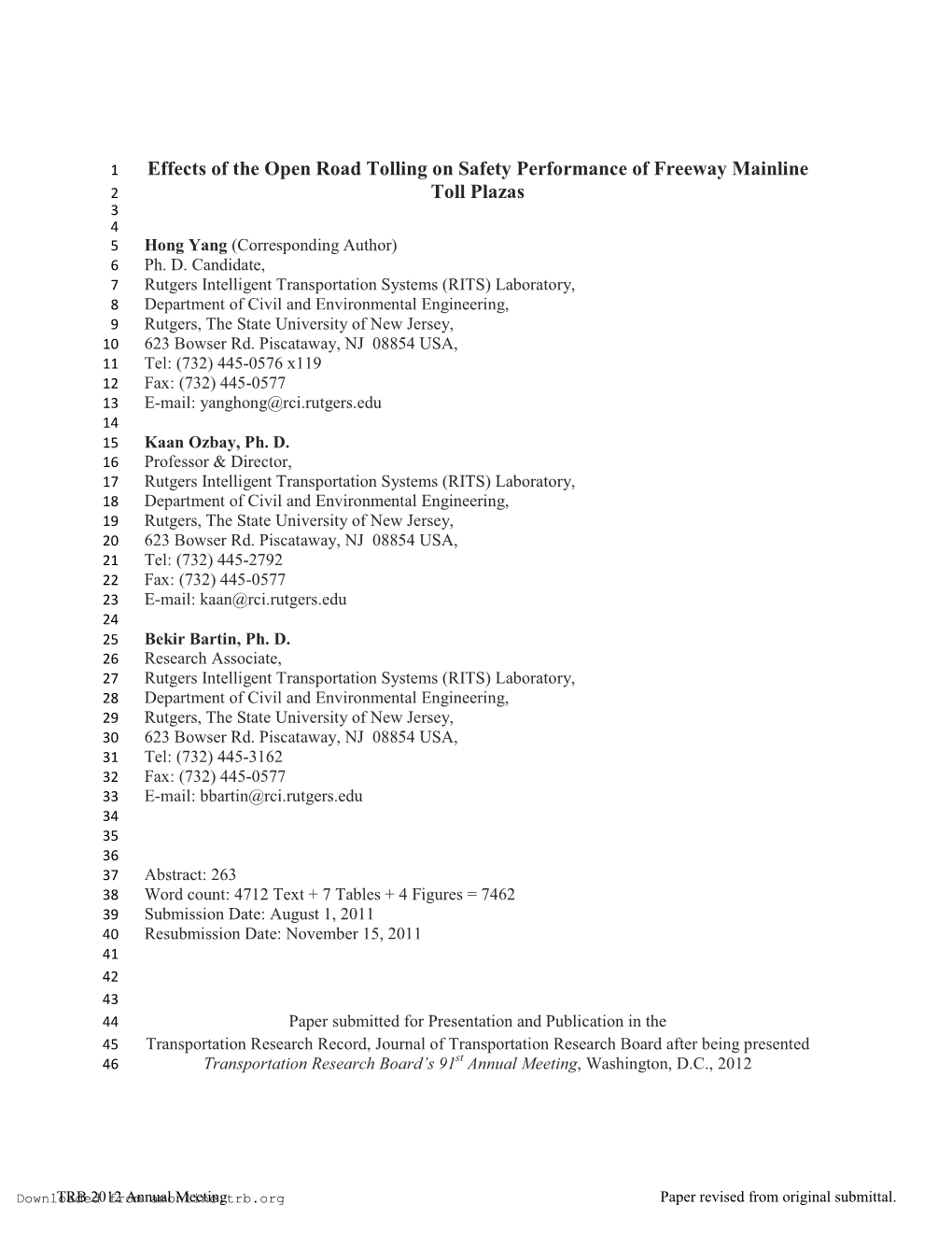 Effects of the Open Road Tolling on Safety Performance of Freeway Mainline 2 Toll Plazas 3 4 5 Hong Yang (Corresponding Author) 6 Ph