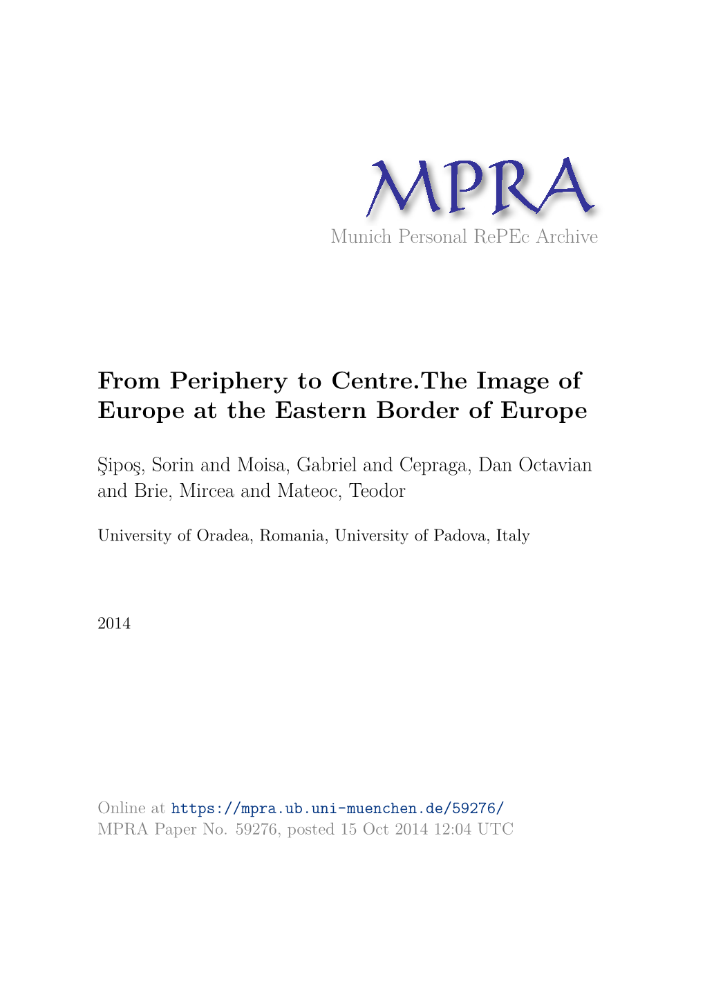 From Periphery to Centre.The Image of Europe at the Eastern Border of Europe