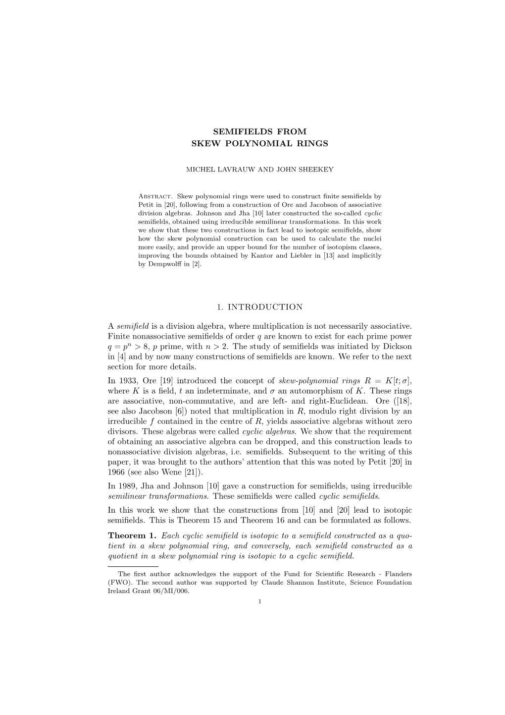 SEMIFIELDS from SKEW POLYNOMIAL RINGS 1. INTRODUCTION a Semifield Is a Division Algebra, Where Multiplication Is Not Necessarily