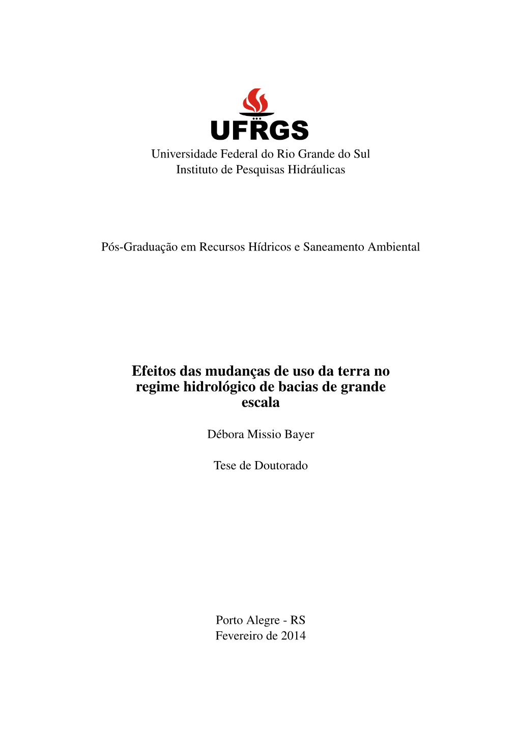 Efeitos Das Mudanças De Uso Da Terra No Regime Hidrológico De Bacias De Grande Escala