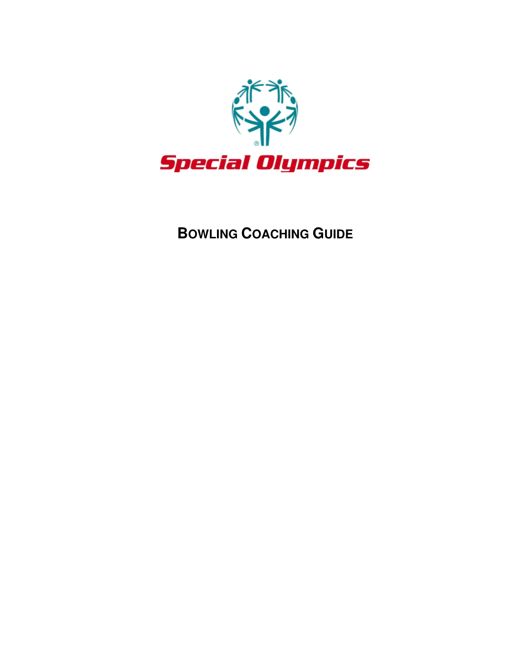 BOWLING COACHING GUIDE Special Olympics Bowling Coaching Guide Benefits of Bowling