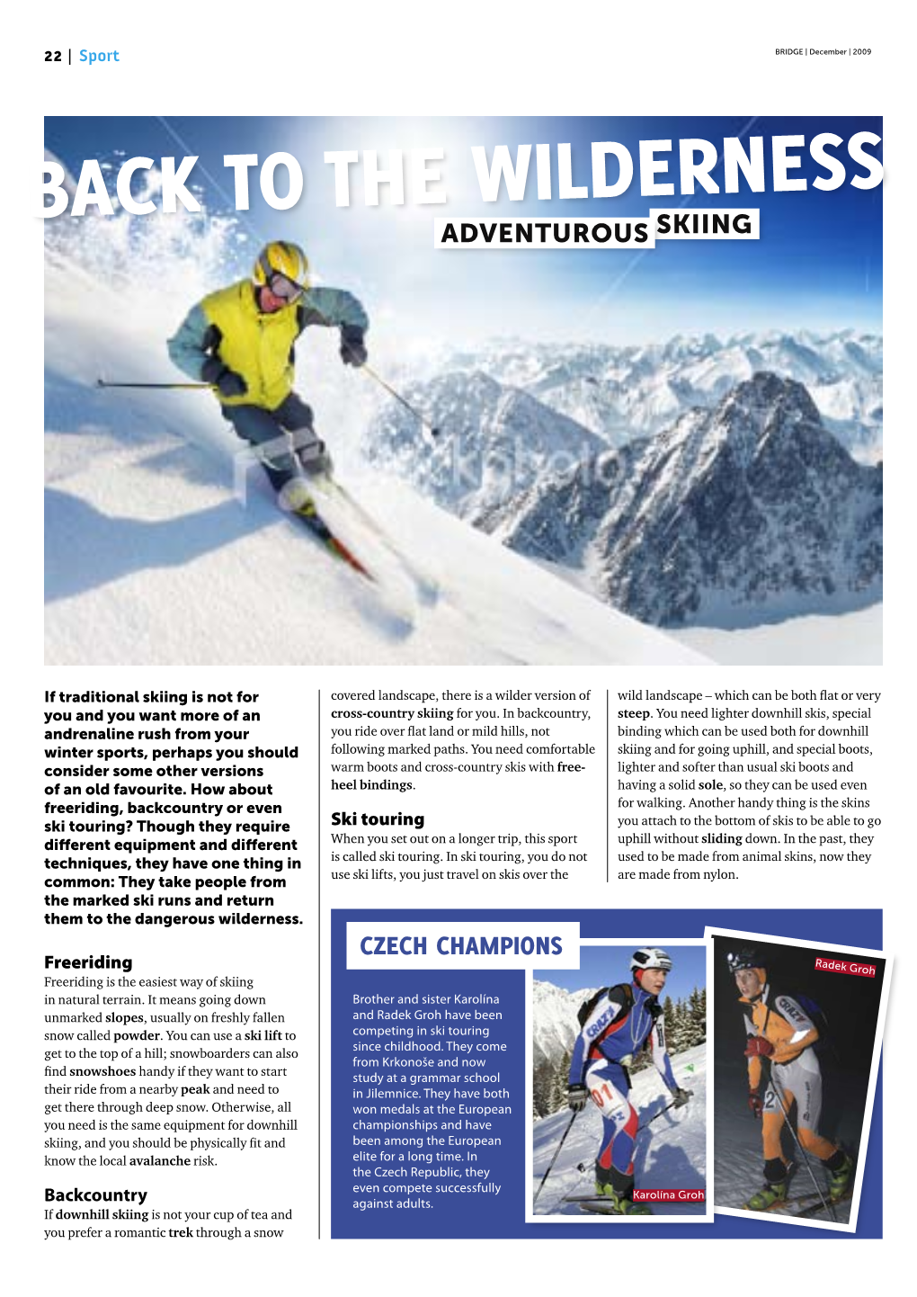 The Wilderness Adventurous Skiing