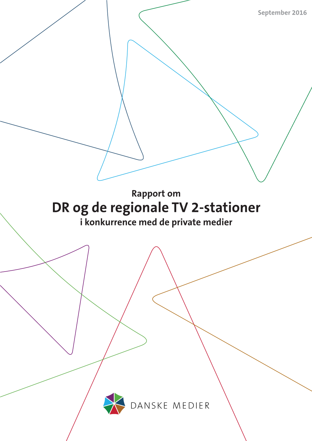 DR Og De Regionale TV 2-Stationer I Konkurrence Med De Private Medier INDHOLD