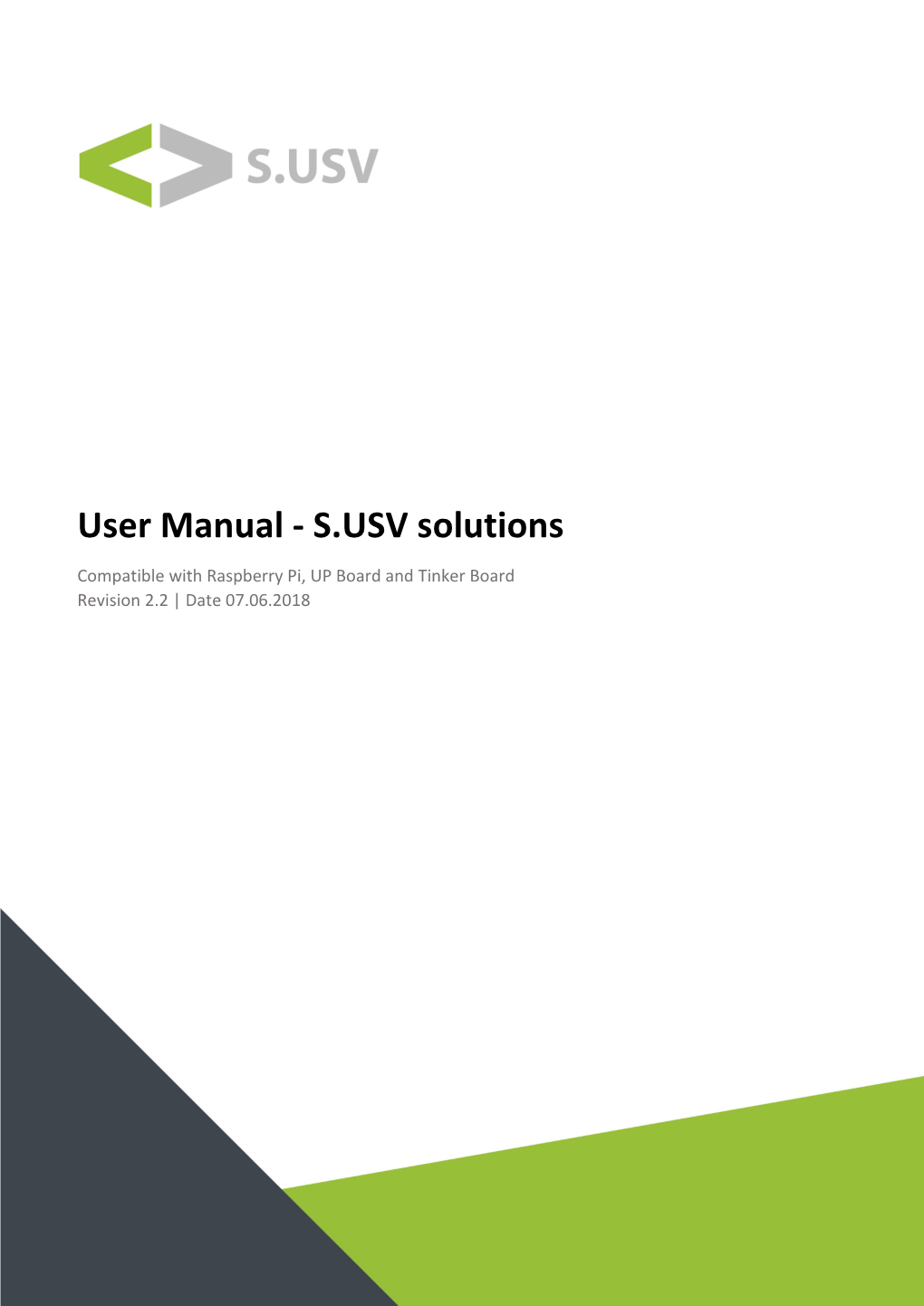 User Manual - S.USV Solutions Compatible with Raspberry Pi, up Board and Tinker Board Revision 2.2 | Date 07.06.2018