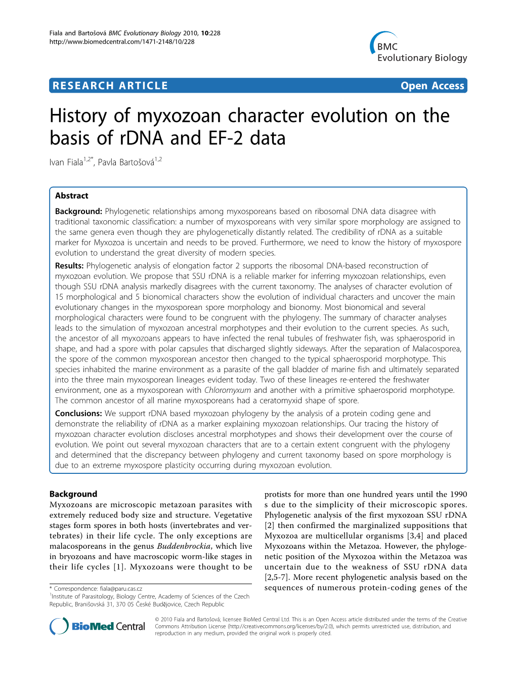 History of Myxozoan Character Evolution on the Basis of Rdna and EF-2 Data Ivan Fiala1,2*, Pavla Bartošová1,2