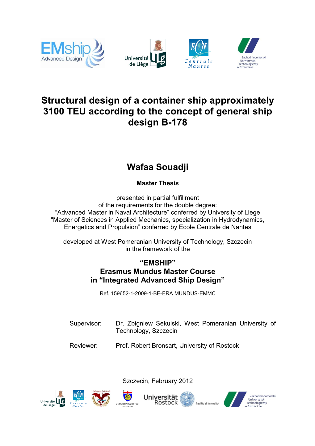 Structural Design of a Container Ship Approximately 3100 TEU According to the Concept of General Ship Design B-178