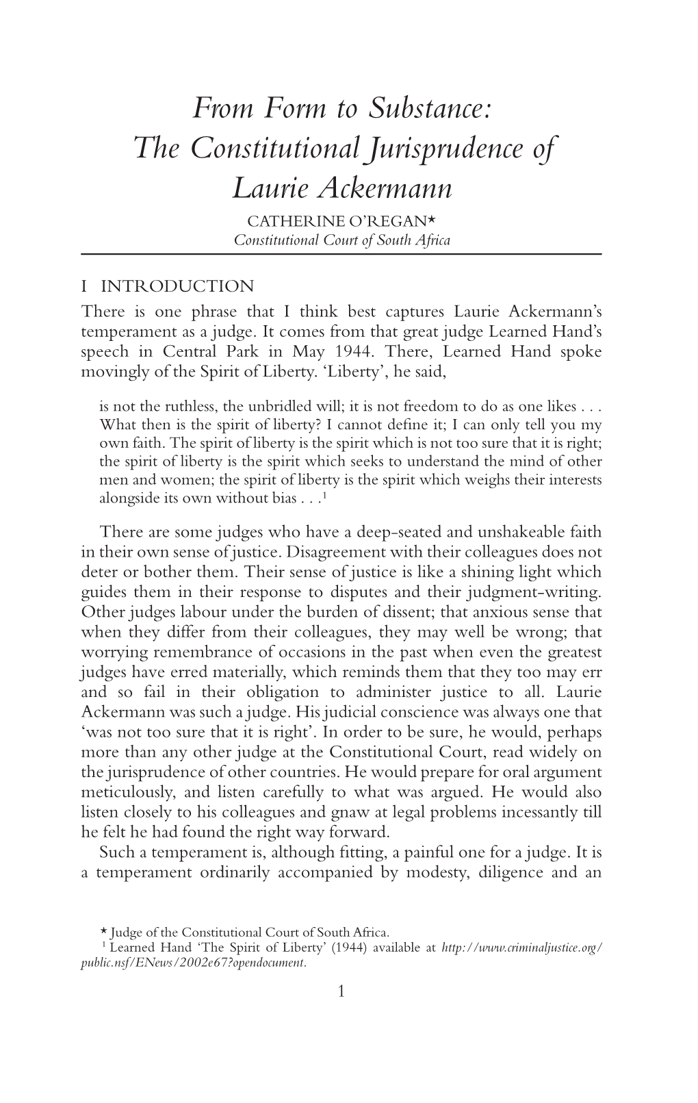 The Constitutional Jurisprudence of Laurie Ackermann CATHERINE O’REGAN* Constitutional Court of South Africa