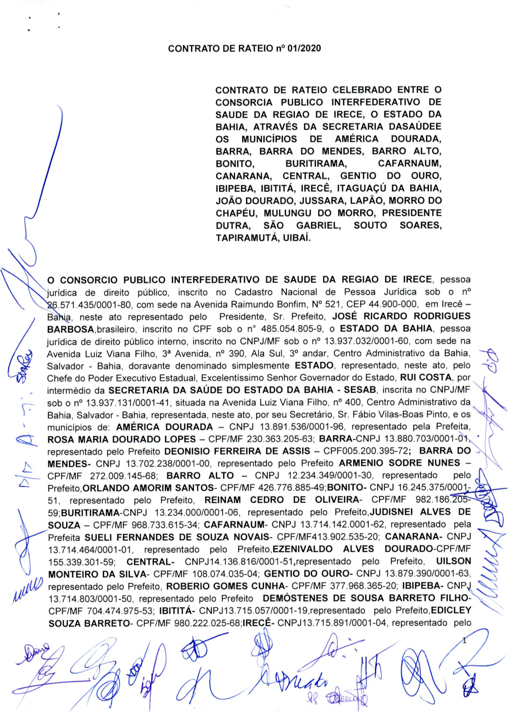 CONTRATO DE RATEIO N° 01/2020 CONTRATO DE RATEIO CELEBRADO ENTRE O CONSORCIA PUBLICO INTERFEDERATIVO DE SAUDE DA REGIAO DE IREC