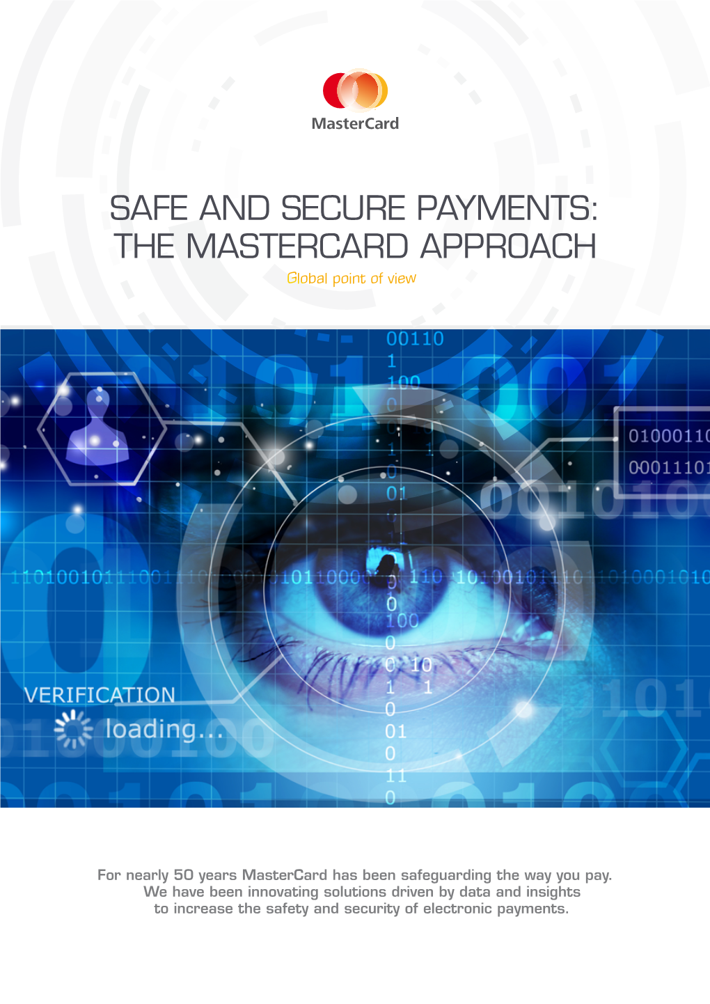 SAFE and SECURE PAYMENTS: the MASTERCARD APPROACH Global Point of View