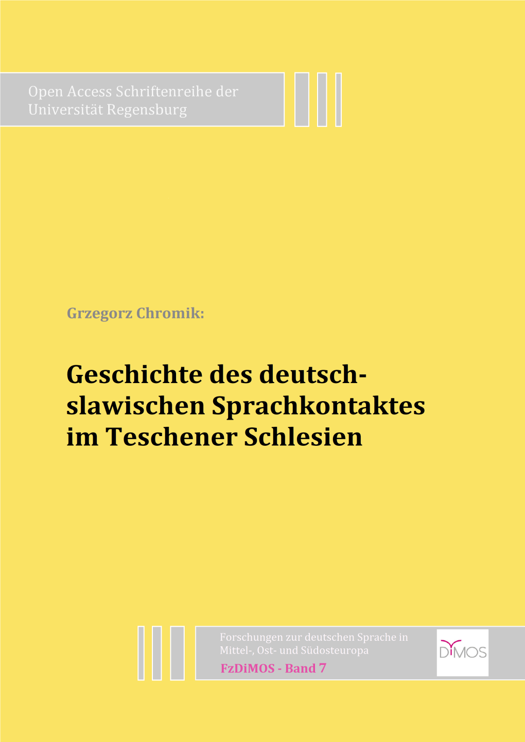 Geschichte Des Deutsch-Slawischen Sprachkontaktes Im Teschener Schlesien