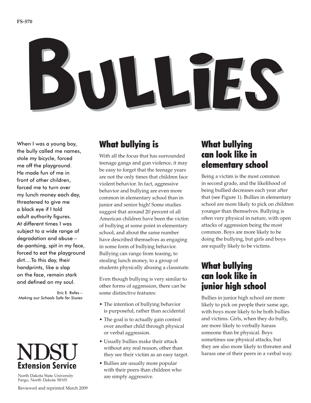 What Bullying Is What Bullying Can Look Like in Elementary School What Bullying Can Look Like in Junior High School