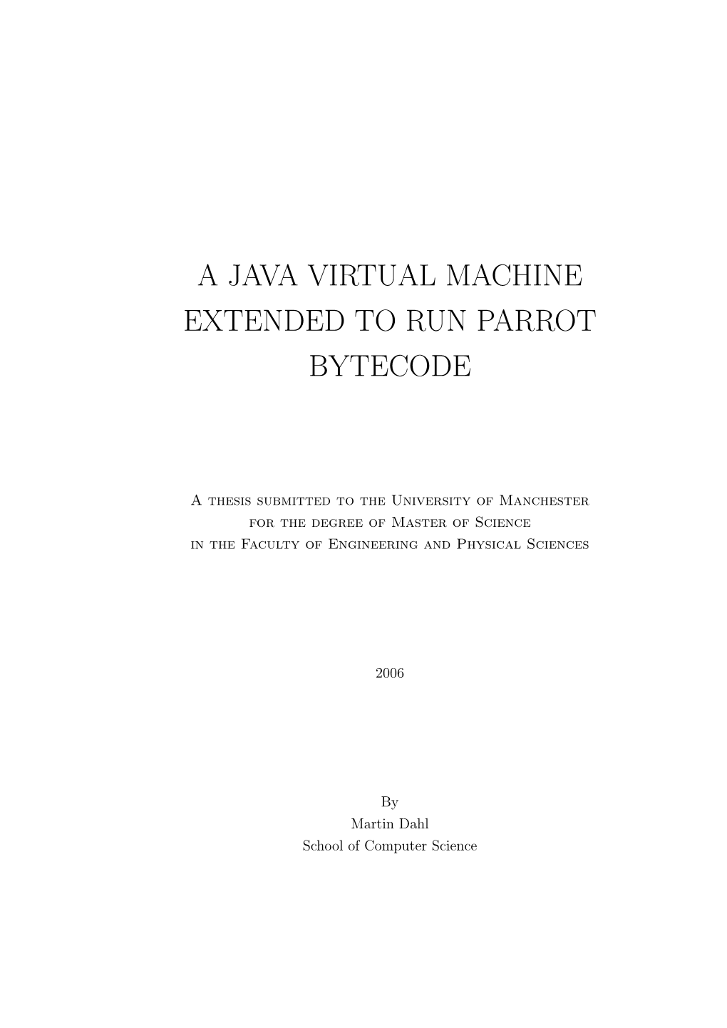 A Java Virtual Machine Extended to Run Parrot Bytecode