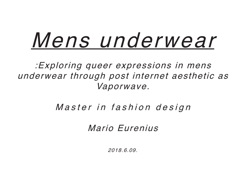 Exploring Queer Expressions in Mens Underwear Through Post Internet Aesthetic As Vaporwave