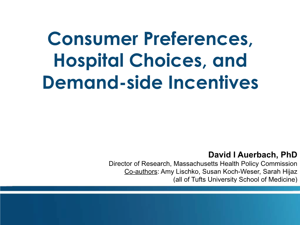 Consumer Preferences, Hospital Choices, and Demand-Side Incentives