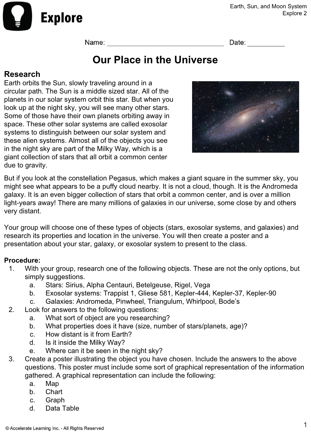 Our Place in the Universe Research Earth Orbits the Sun, Slowly Traveling Around in a Circular Path