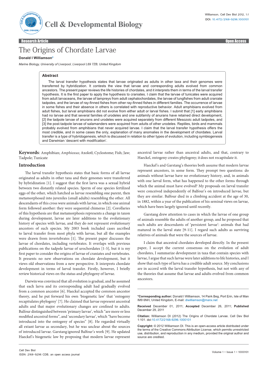 The Origins of Chordate Larvae Donald I Williamson* Marine Biology, University of Liverpool, Liverpool L69 7ZB, United Kingdom