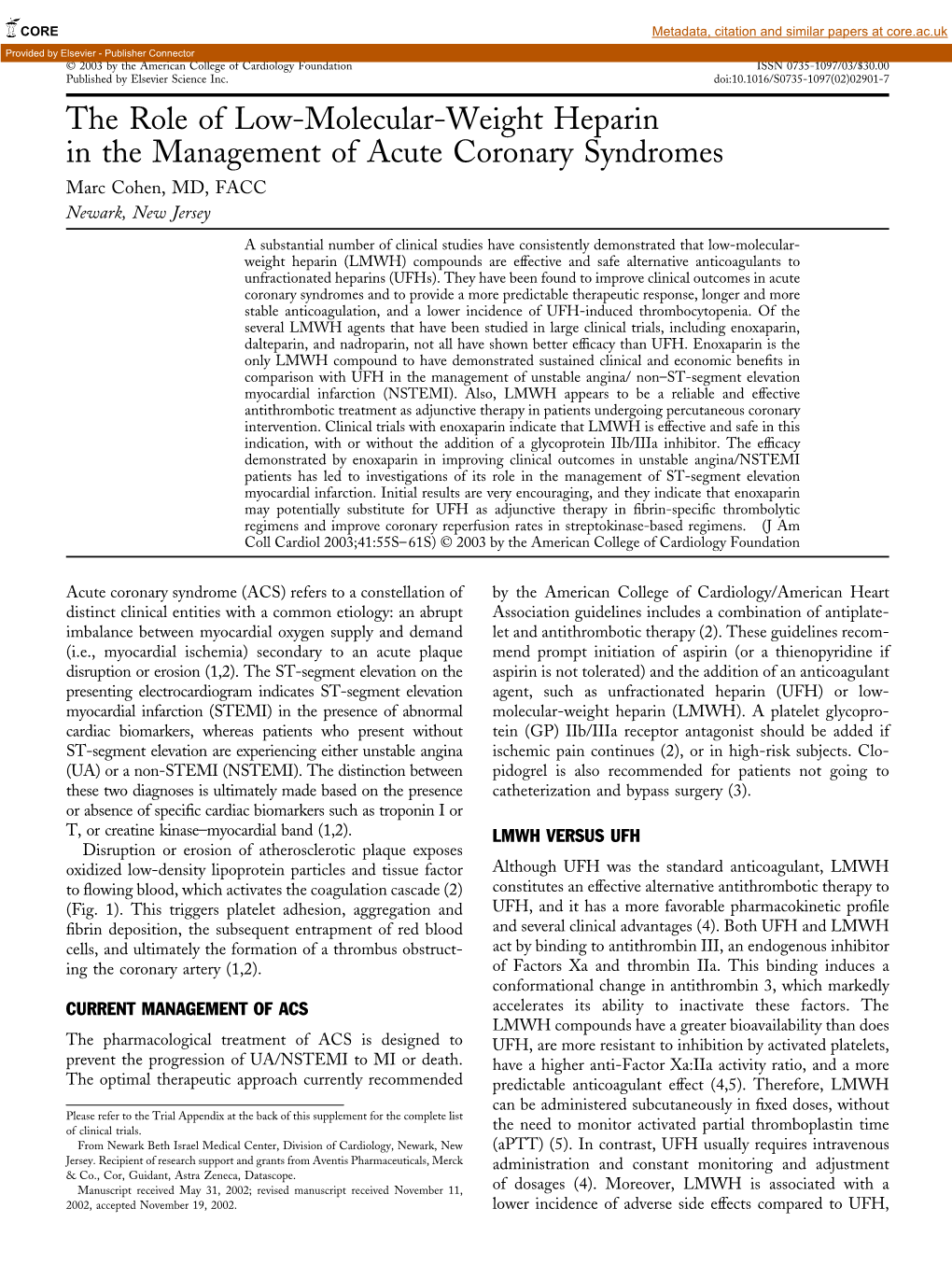 The Role of Low-Molecular-Weight Heparin in the Management of Acute Coronary Syndromes Marc Cohen, MD, FACC Newark, New Jersey