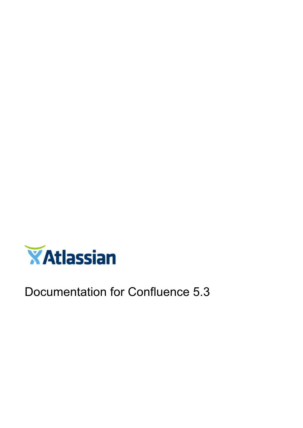 Documentation for Confluence 5.3 Confluence 5.3 Documentation 2