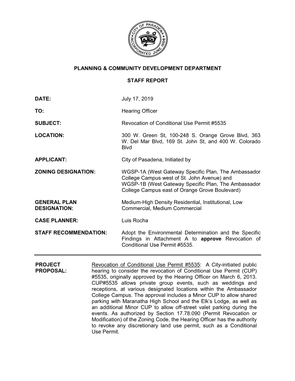 PLANNING & COMMUNITY DEVELOPMENT DEPARTMENT STAFF REPORT DATE: July 17, 2019 TO: Hearing Officer SUBJECT: Revocation of Cond