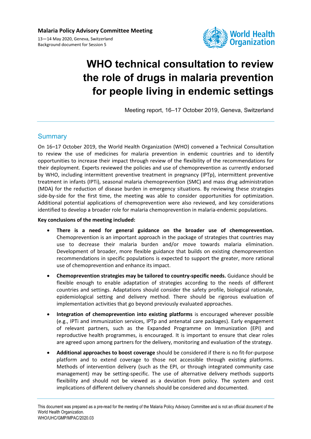 WHO Technical Consultation to Review the Role of Drugs in Malaria Prevention for People Living in Endemic Settings