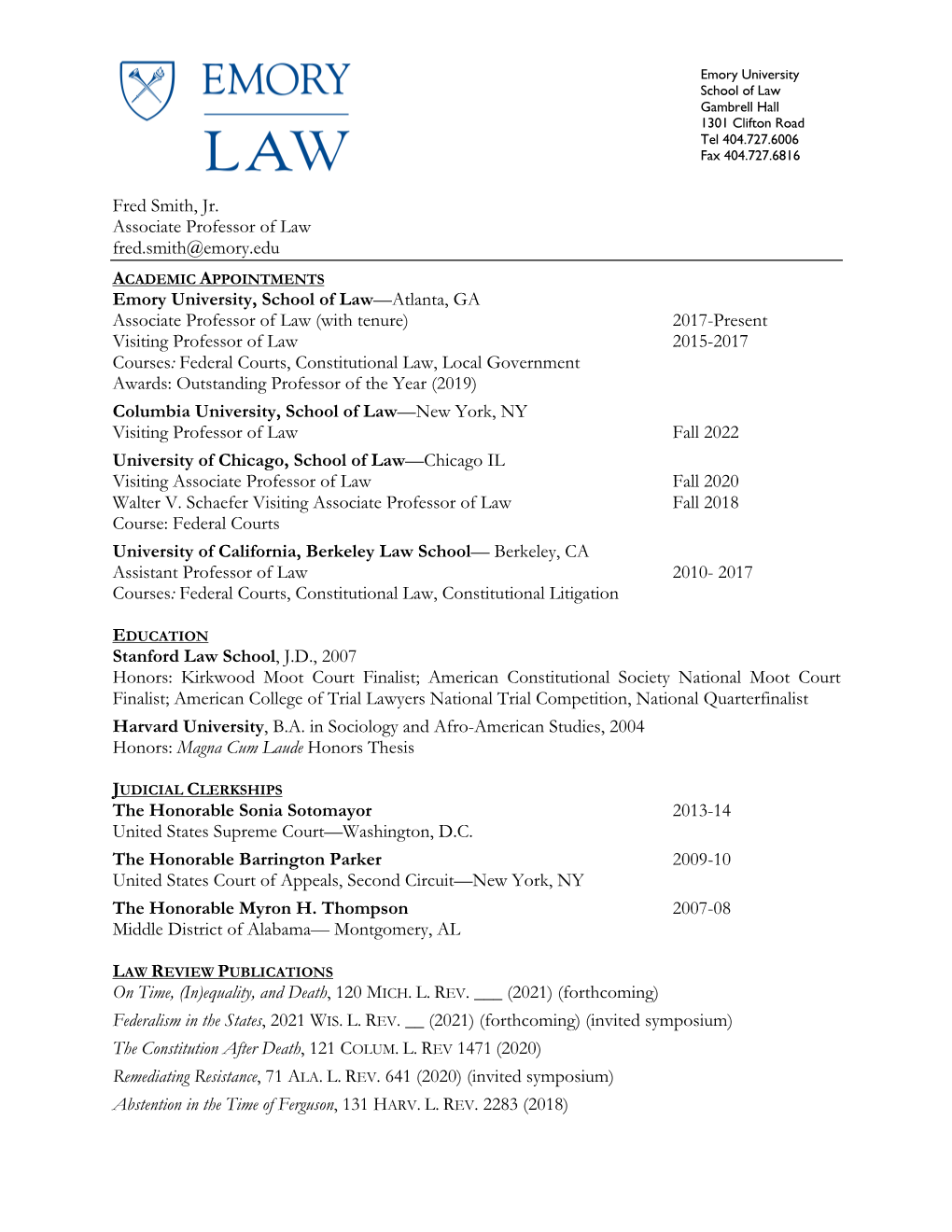 Fred Smith, Jr. Associate Professor of Law Fred.Smith@Emory.Edu Emory