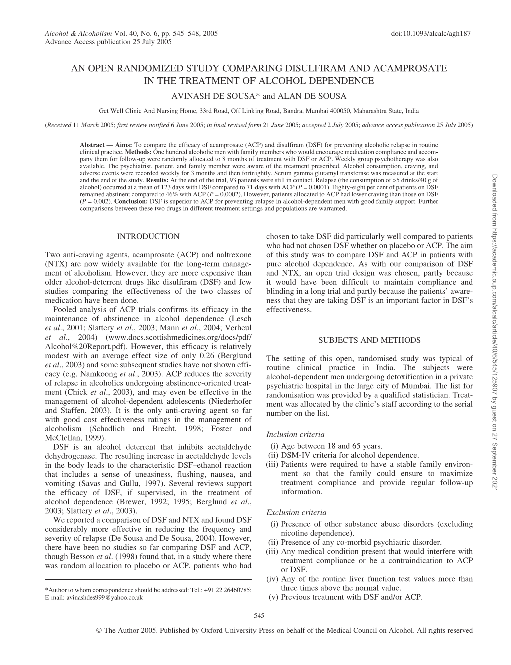 AN OPEN RANDOMIZED STUDY COMPARING DISULFIRAM and ACAMPROSATE in the TREATMENT of ALCOHOL DEPENDENCE AVINASH DE SOUSA* and ALAN DE SOUSA