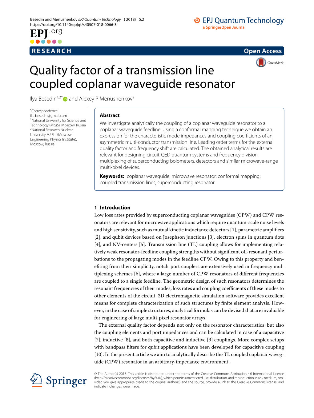 Quality Factor of a Transmission Line Coupled Coplanar Waveguide Resonator Ilya Besedin1,2* and Alexey P Menushenkov2