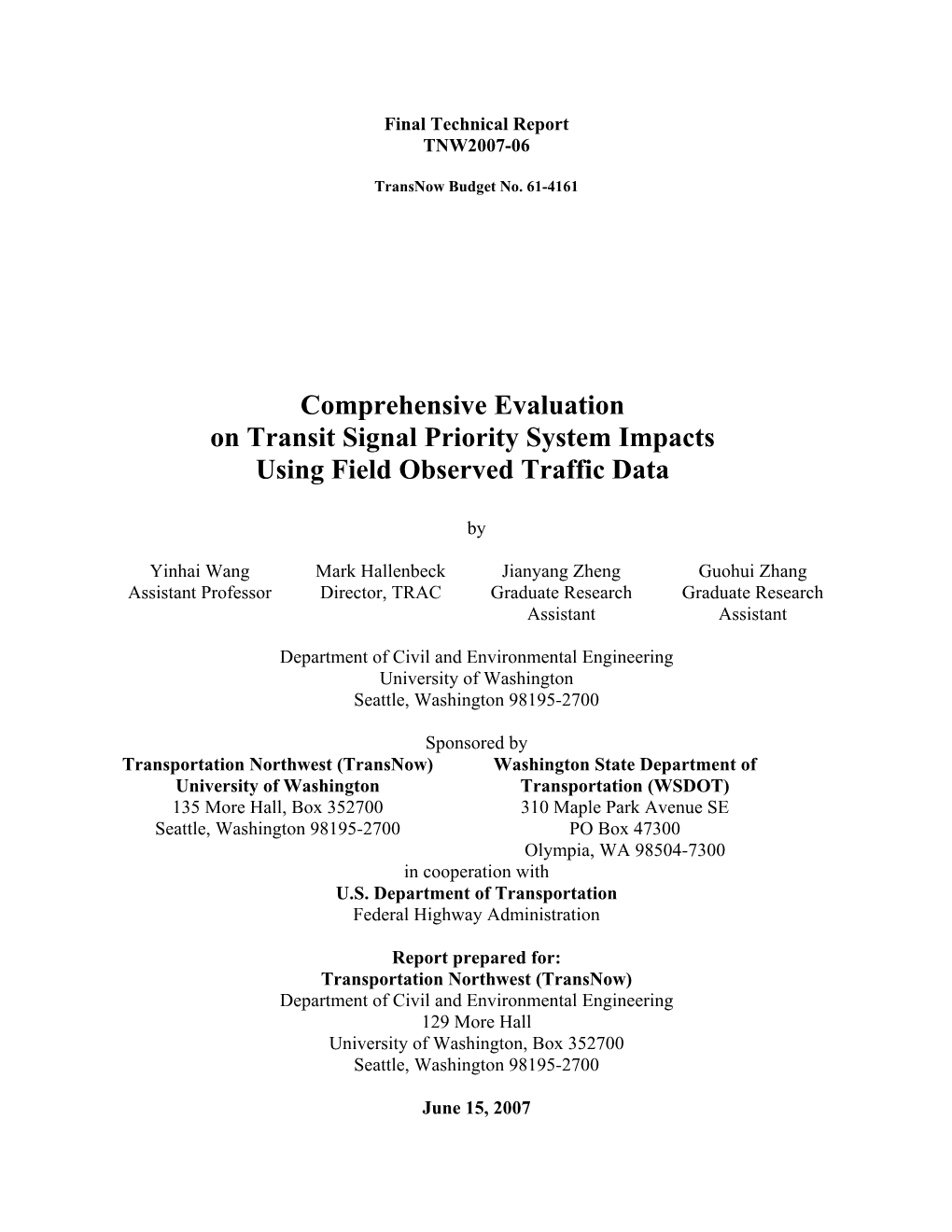 Comprehensive Evaluation on Transit Signal Priority System Impacts Using Field Observed Traffic Data