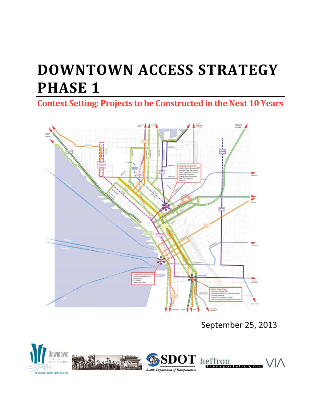 Downtown Access Strategy Phase 1 Context Setting: Projects to Be Constructed in the Next 10 Years Table of Contents